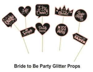 Bride to Be Party Glitter Props